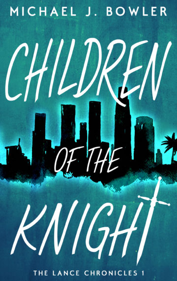 Children of the Knight (The Lance Chronicles #1)