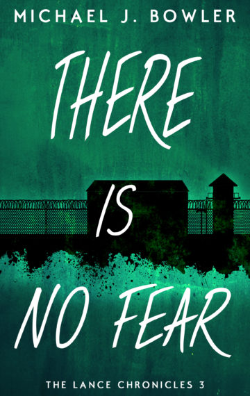 There Is No Fear (The Lance Chronicles #3)